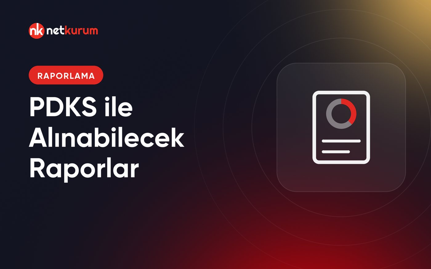 NetKurum PDKS Sisteminde Alınabilecek Raporlar